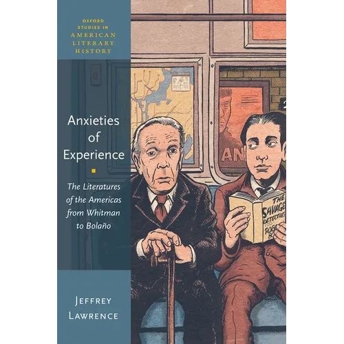 Anxieties of Experience: The Literatures of the Americas from Whitman to Bolaño - Paperback