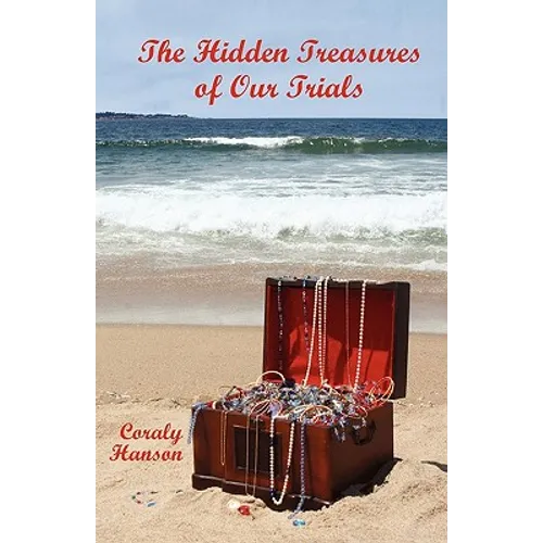 The Hidden Treasures of Our Trials - Paperback