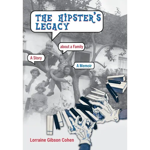 The Hipster's Legacy: A memoir of dreams, jazz and family in 1960s Cali - Hardcover