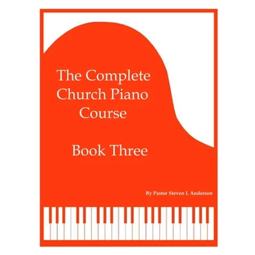 The Complete Church Piano Course - Book 3 - Paperback