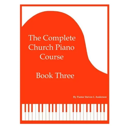 The Complete Church Piano Course - Book 3 - Paperback