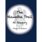 The Hiawatha Trail: An Allegory - Hardcover
