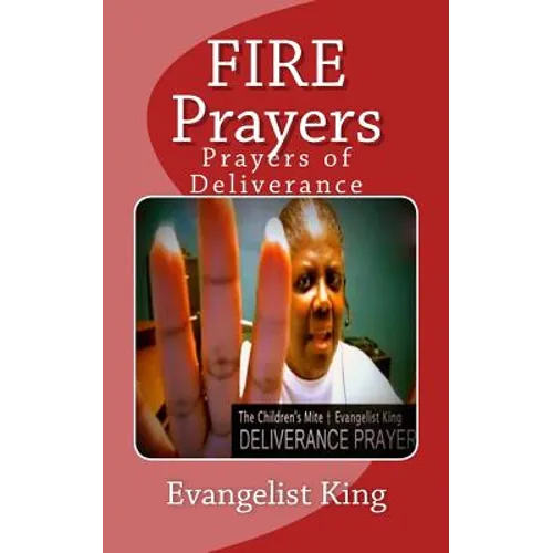 FIRE Prayers: Prayers of Deliverance - Paperback