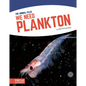 We Need Plankton - Library Binding