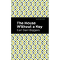 The House Without a Key - Hardcover