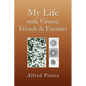 My Life with Viruses, Friends & Enemies - Hardcover