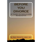 Before You Divorce: 101 Things You Should Know - Paperback
