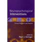 Neuropsychological Interventions: Clinical Research and Practice - Paperback