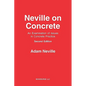 Neville on Concrete: An Examination of Issues in Practice - Paperback