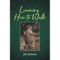 Learning How to Walk - Paperback