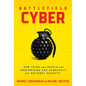 Battlefield Cyber: How China and Russia Are Undermining Our Democracy and National Security - Hardcover