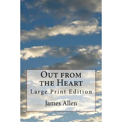 Out from the Heart: Large Print Edition - Paperback