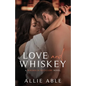 Love and Whiskey: Magnolia Distillery #1 - Paperback