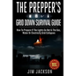The Prepper's Grid Down Survival Guide: How To Prepare If The Lights Go Out & The Gas, Water Or Electricity Grid Collapses - Paperback