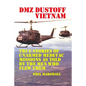 DMZ DUSTOFF Vietnam: True Stories Of Unarmed Medevac Missions As Told By The Men Who Flew Them - Paperback