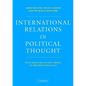 International Relations in Political Thought: Texts from the Ancient Greeks to the First World War - Paperback
