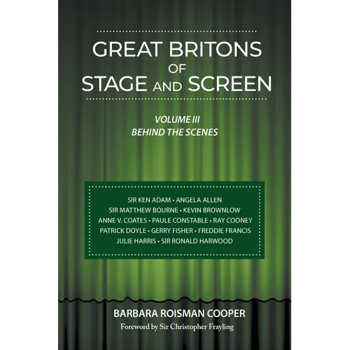 Great Britons of Stage and Screen: Volume III: Behind the Scenes - Paperback