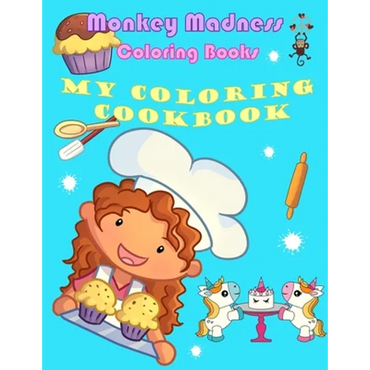 My Coloring Cookbook: 19 Delicious Recipes and Fun Coloring Activities - Paperback