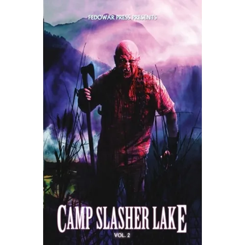 Camp Slasher Lake: Volume Two - Paperback