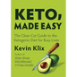 Keto, Made Easy: The Clear-Cut Guide to the Ketogenic Diet for Busy Lives - Paperback