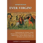 Aiparthenos - Ever-Virgin? Understanding the Orthodox Catholic Doctrine of the P - Paperback
