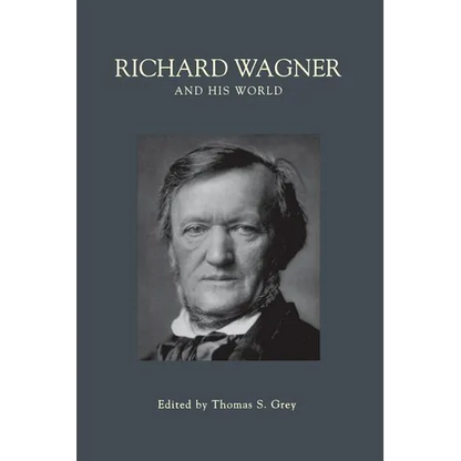 Richard Wagner and His World - Paperback