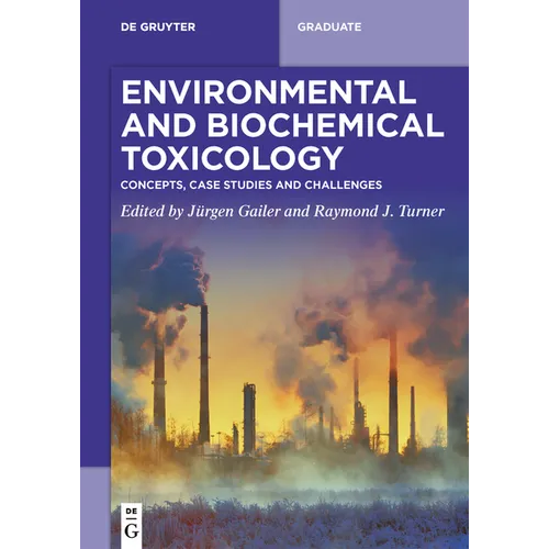 Environmental and Biochemical Toxicology: Concepts, Case Studies and Challenges - Paperback