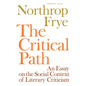 Critical Path: An Essay on the Social Context of Literary Criticism - Paperback