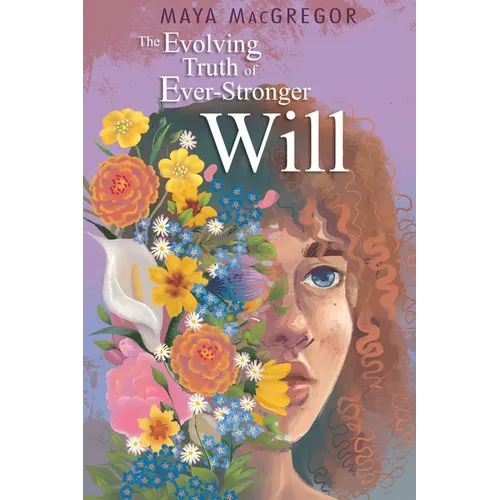 The Evolving Truth of Ever-Stronger Will - Hardcover