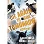 Die Again To Save Tomorrow - Paperback