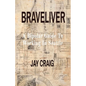 Braveliver: A Bipolar Guide To Working In Seattle - Paperback