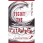 Fight the Patriarchy: A Survival Guide - Hardcover