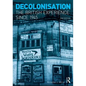 Decolonisation: The British Experience since 1945 - Paperback