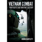 Vietnam Combat: Firefights and Writing History - Hardcover