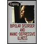 Bipolar Disorder and Manic Depressive Illness - Paperback