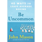 Be Uncommon - Hardcover