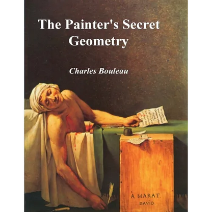 The Painter's Secret Geometry: A Study of Composition in Art - Paperback