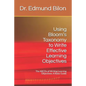 Using Bloom's Taxonomy to Write Effective Learning Objectives: The Abcds of Writing Learning Objectives: A Basic Guide - Paperback