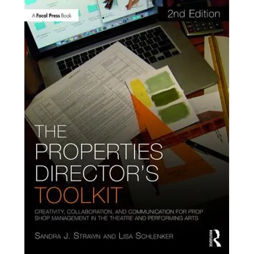 The Properties Director's Toolkit: Managing a Prop Shop for Theatre - Paperback