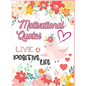 Motivational Quotes: Live A Positive Life Inspirational Coloring Book for Adults 97 Positive Affirmations - Hardcover
