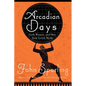 Arcadian Days: Gods, Women, and Men from Greek Myths - Hardcover