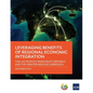 Leveraging Benefits of Regional Economic Integration: The Lao People's Democratic Republic and the Greater Mekong Subregion - Paperback