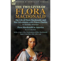 The Two Lives of Flora MacDonald: The Life of Flora Macdonald, and Her Adventures with Prince Charles by Alexander Macgregor & Flora Macdonald in Amer - Paperback