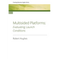 Multisided Platforms: Evaluating launch conditions - Paperback