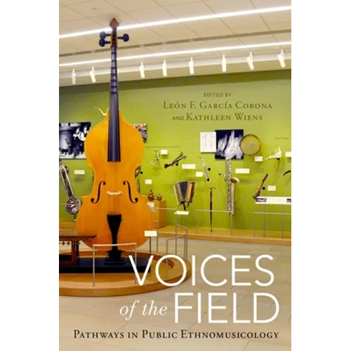 Voices of the Field: Pathways in Public Ethnomusicology - Paperback