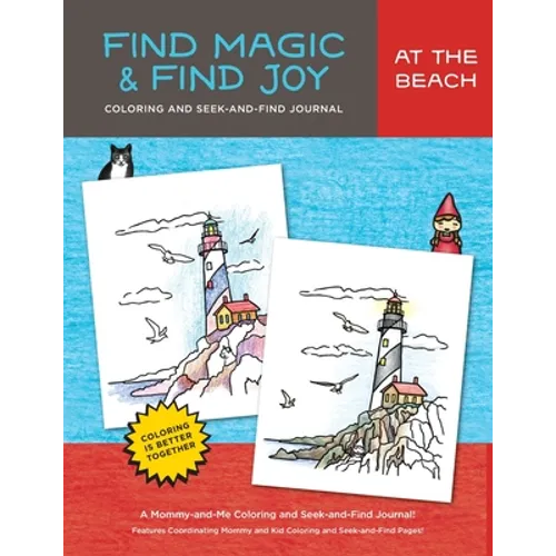 Find Magic & Joy: At the Beach: The Original Mommy-and-Me Coloring and Seek-and-Find Journal - Paperback