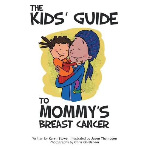 The Kids' Guide to Mommy's Breast Cancer - Paperback