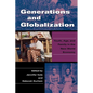 Generations and Globalization: Youth, Age, and Family in the New World Economy - Paperback
