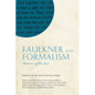 Faulkner and Formalism: Returns of the Text - Paperback