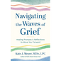 Navigating the Waves of Grief: Healing Prompts and Reflections to Move You Forward - Paperback